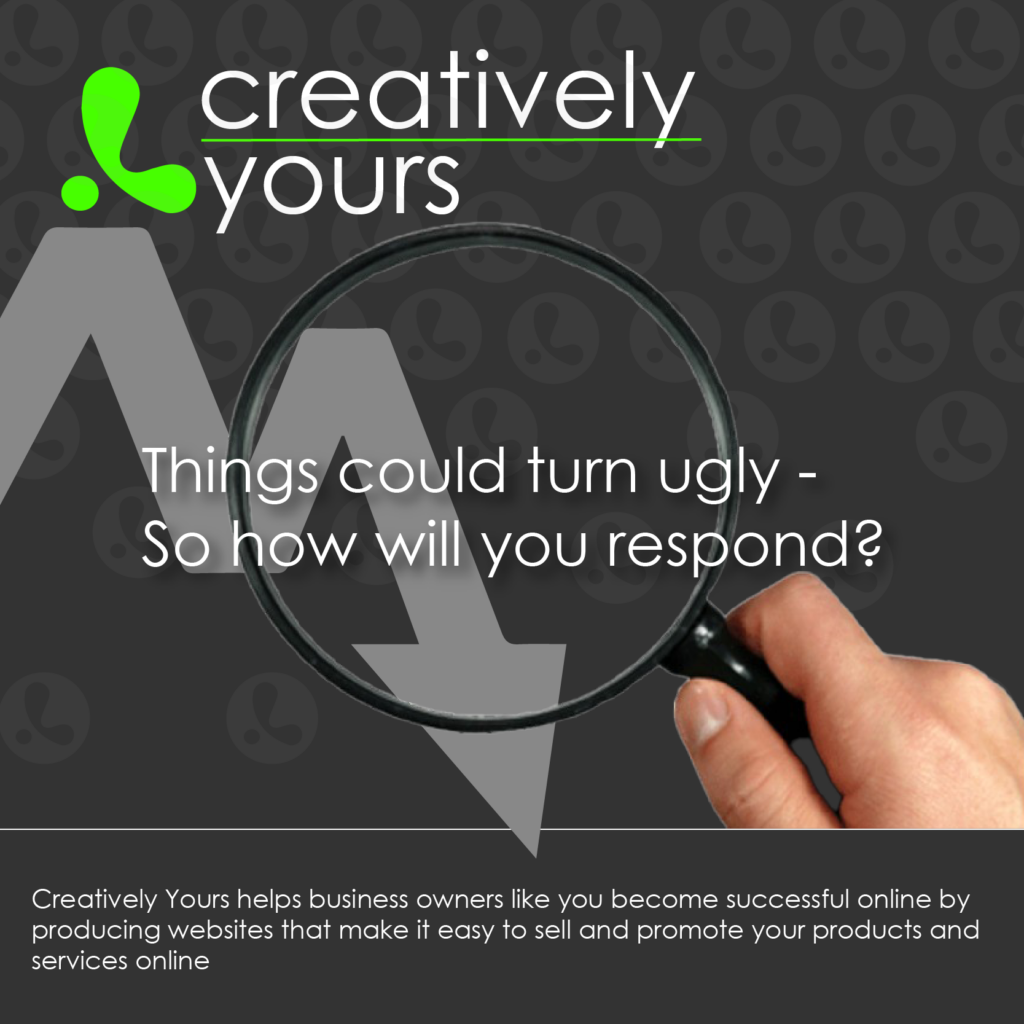 When things turn ugly distinctive marketing is your best response from Creatively Yours website design great yarmouth and kettering